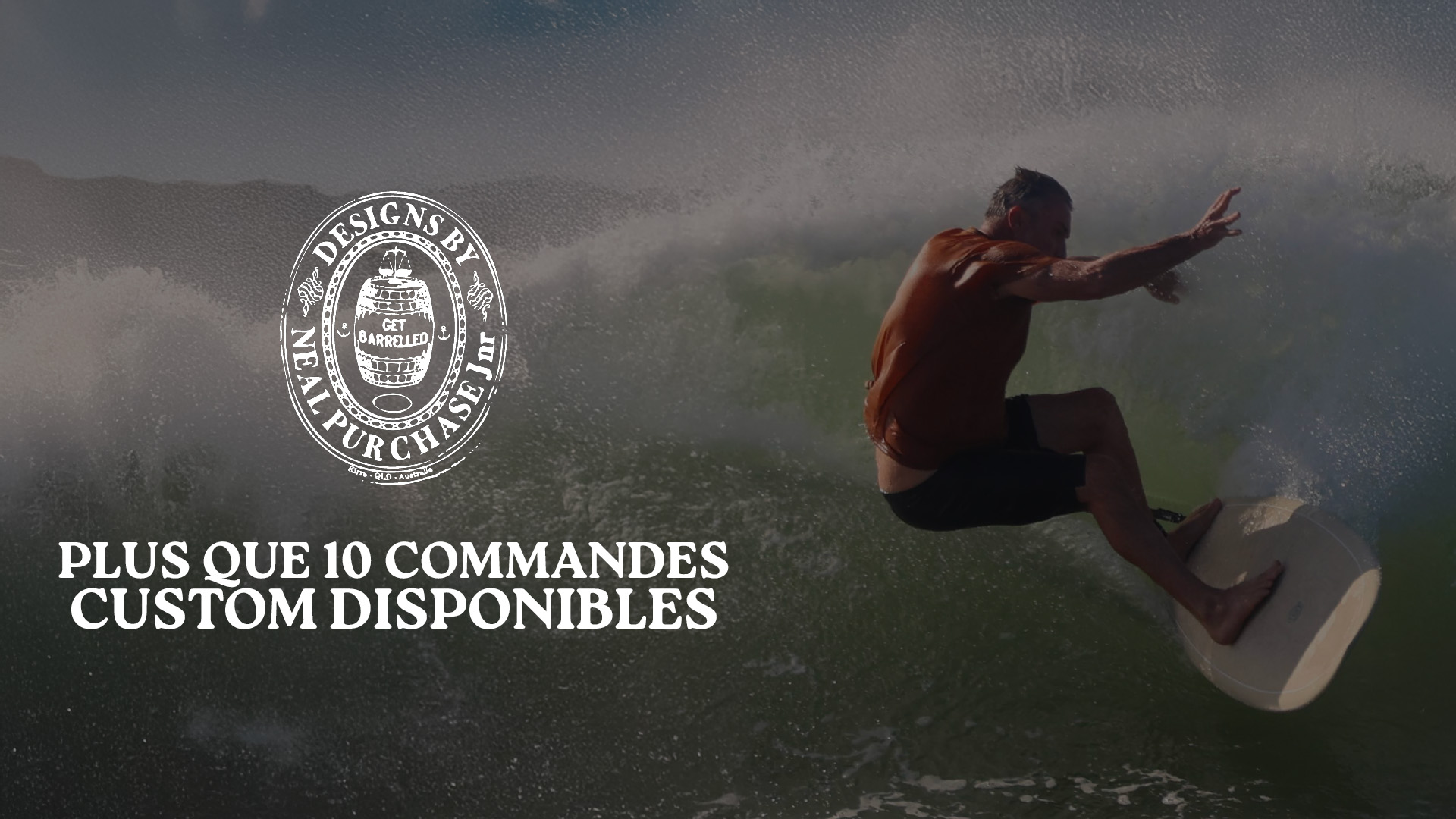 Neal Purchase Jnr – Dernières commandes disponibles pour une planche custom